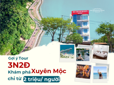 ​​​​​​​Hè Rồi Đi Đâu - Gợi Ý Tour Du Lịch 3N2Đ Cho Gia Đình Bạn Tại Xuyên Mộc chỉ với hơn 2 triệu/người.