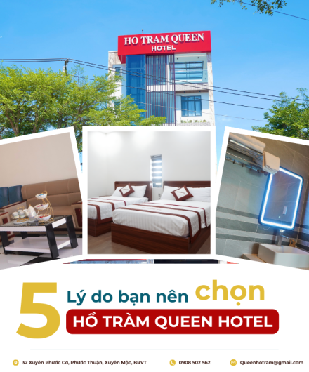 ​​​​​​​ Top 5 Lý Do Bạn Nên Chọn Hồ Tràm Queen Hotel Cho Kỳ Nghỉ Tiếp Theo